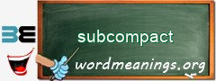 WordMeaning blackboard for subcompact